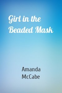Girl in the Beaded Mask