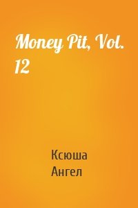 Money Pit, Vol. 12