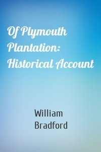 Of Plymouth Plantation: Historical Account