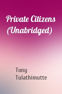 Private Citizens (Unabridged)