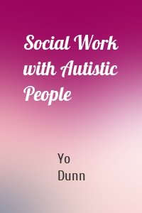 Social Work with Autistic People