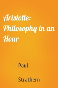 Aristotle: Philosophy in an Hour