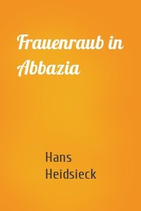 Frauenraub in Abbazia