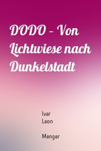 DODO – Von Lichtwiese nach Dunkelstadt