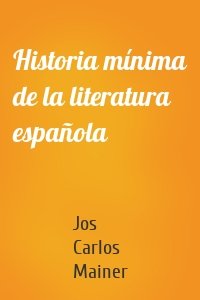 Historia mínima de la literatura española