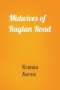 Midwives of Raglan Road