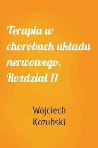 Terapia w chorobach układu nerwowego. Rozdział 11