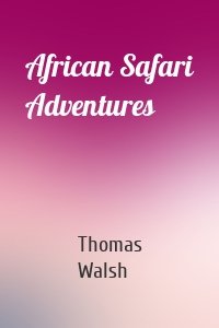 African Safari Adventures
