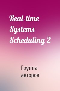 Real-time Systems Scheduling 2