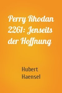 Perry Rhodan 2261: Jenseits der Hoffnung