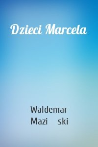 Dzieci Marcela