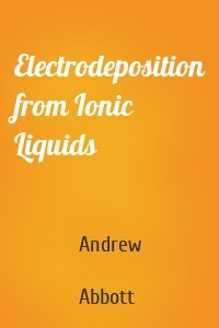 Electrodeposition from Ionic Liquids