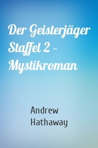 Der Geisterjäger Staffel 2 – Mystikroman