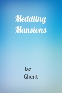 Meddling Mansions
