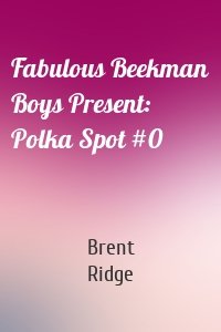 Fabulous Beekman Boys Present: Polka Spot #0