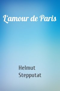 L‘amour de Paris