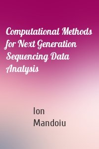 Computational Methods for Next Generation Sequencing Data Analysis