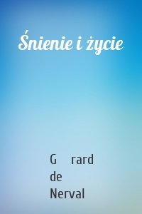 Śnienie i życie