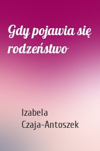 Gdy pojawia się rodzeństwo