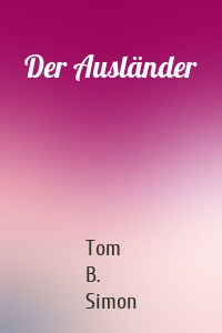 Der Ausländer
