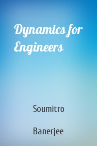 Dynamics for Engineers