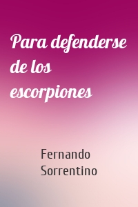 Para defenderse de los escorpiones