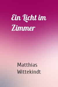 Ein Licht im Zimmer