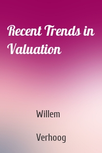 Recent Trends in Valuation