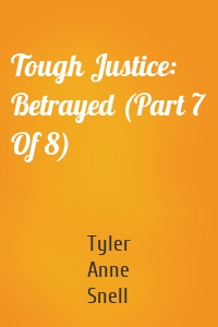 Tough Justice: Betrayed (Part 7 Of 8)