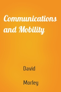 Communications and Mobility