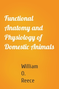 Functional Anatomy and Physiology of Domestic Animals