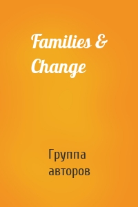Families & Change