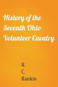 History of the Seventh Ohio Volunteer Cavalry