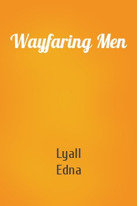Wayfaring Men