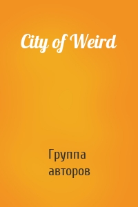 City of Weird