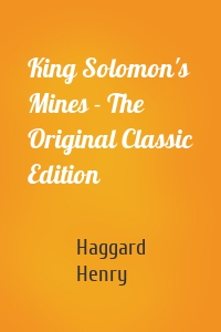 King Solomon's Mines - The Original Classic Edition