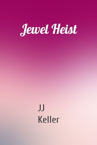 Jewel Heist