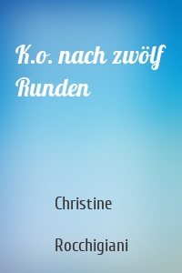 K.o. nach zwölf Runden