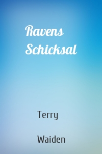 Ravens Schicksal