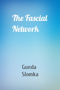 The Fascial Network