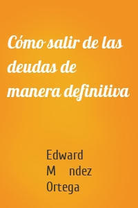 Cómo salir de las deudas de manera definitiva