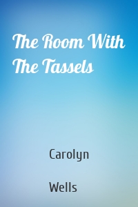 The Room With The Tassels