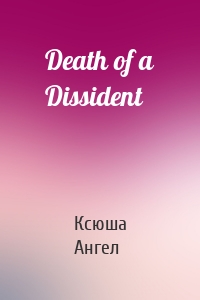 Death of a Dissident