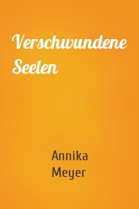 Verschwundene Seelen