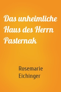 Das unheimliche Haus des Herrn Pasternak