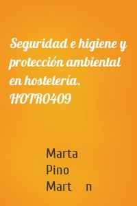 Seguridad e higiene y protección ambiental en hostelería. HOTR0409