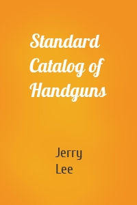 Standard Catalog of Handguns