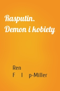 Rasputin. Demon i kobiety