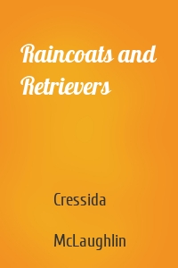 Raincoats and Retrievers