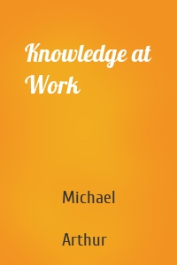 Knowledge at Work